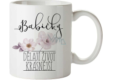 Bohemia Gifts Keramický hrnek s obrázkem Babičky dělají život krásnější 350 ml