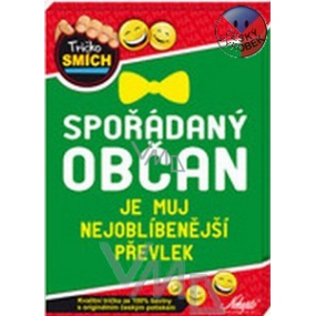 Nekupto Dárky s humorem Tričko Spořádaný občan je můj nejoblíbenější převlek 1 kus