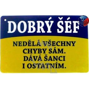 Nekupto Humorná cedulka Dobrý šéf 15x10 cm 1 kus