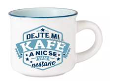 Albi Espresso hrneček - Dejte mi kafe a nic se vám nestane 45 ml