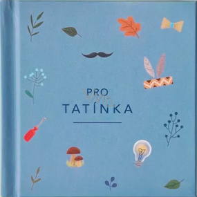 Albi Minikniha Pro tatínka 10,4 x 10,4 cm 56 stran